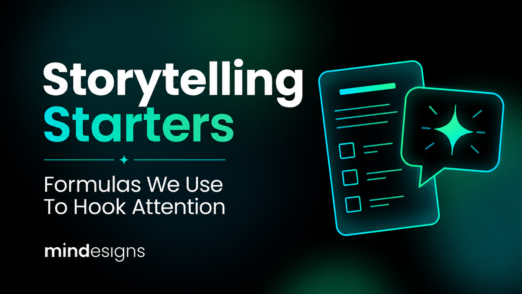 Hero banner promoting storytelling starters by Mind Designs: 'Storytelling Starters' with neon outlines and subtitle 'Formulas We Use To Hook Attention'.